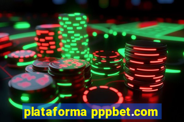 plataforma pppbet.com